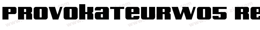 ProvokateurW05 Regular Regular字体转换